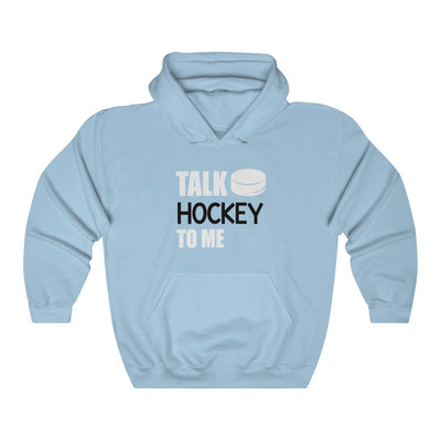 "Talk Hockey To Me" Unisex Hooded Sweatshirt