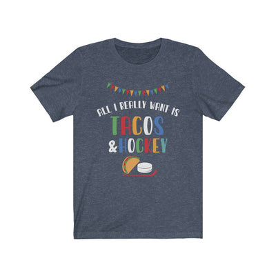 "All I Really Want Is Tacos And Hockey" Unisex Jersey Tee