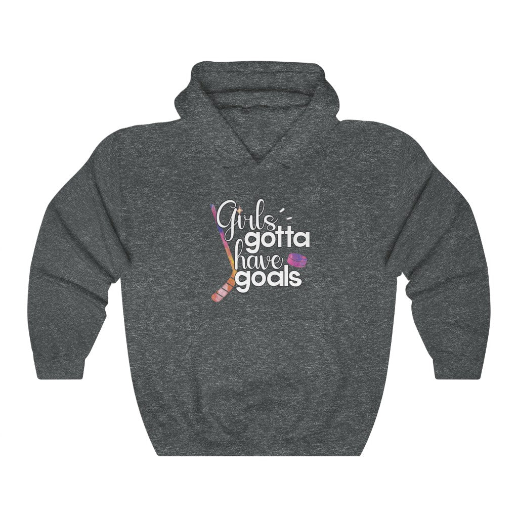 Girls Gotta Have Goals Unisex Hooded Sweatshirt - Ohio Sports Shop